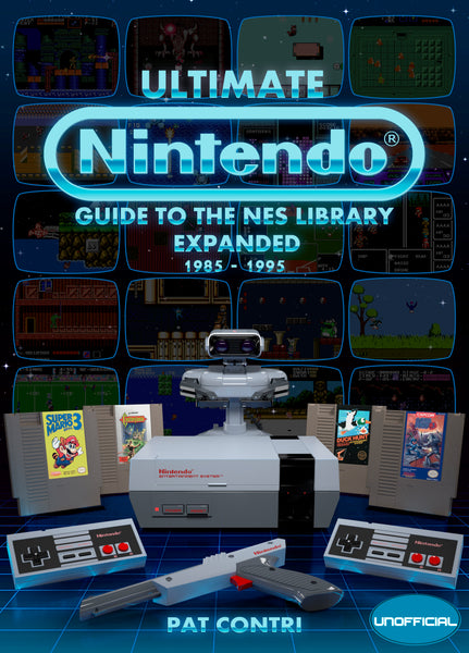 Ultimate Nintendo: Guide to the NES Library EXPANDED -- Digital Book PRE-ORDER