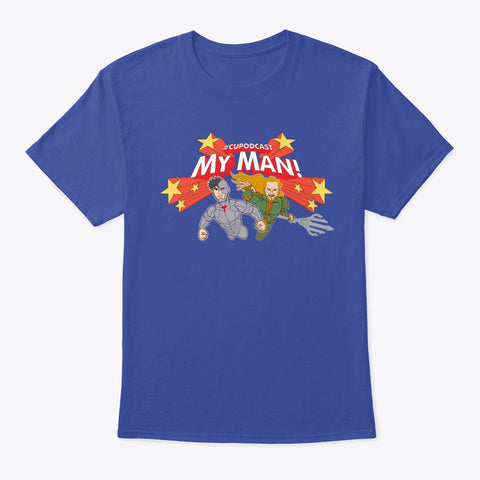 "MY MAN!" #CUPodcast T-Shirt